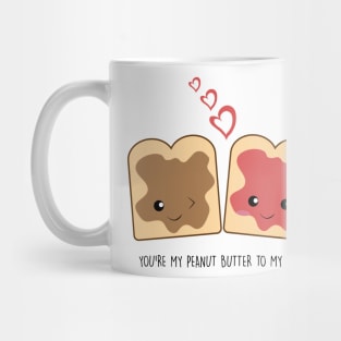 You're my peanut butter to my jelly Kawaii Cute Mug